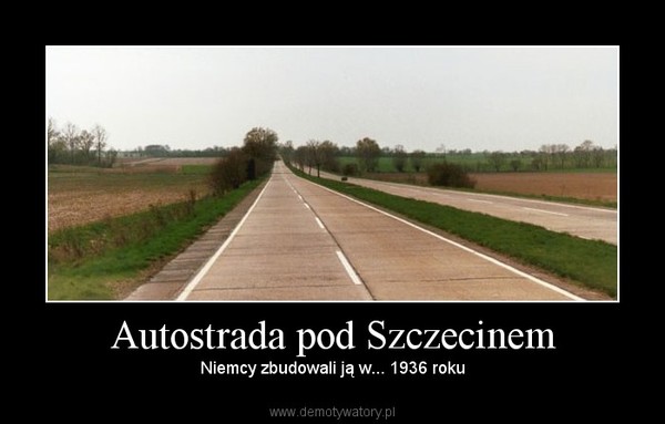 Autostrada pod Szczecinem – Niemcy zbudowali ją w... 1936 roku 