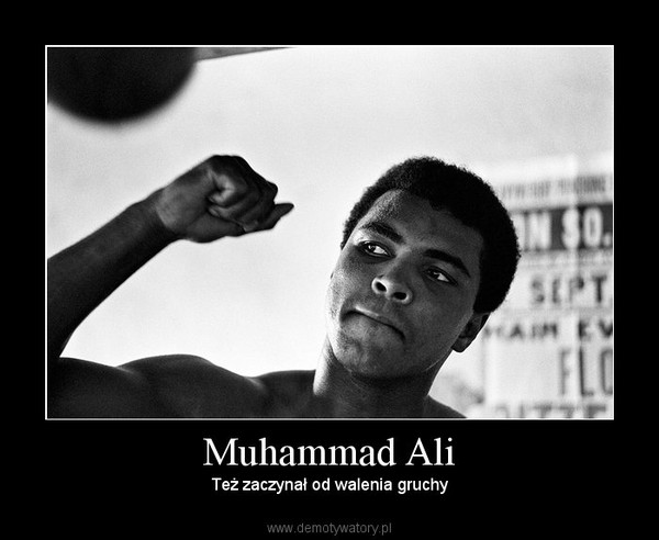 Muhammad Ali – Też zaczynał od walenia gruchy 