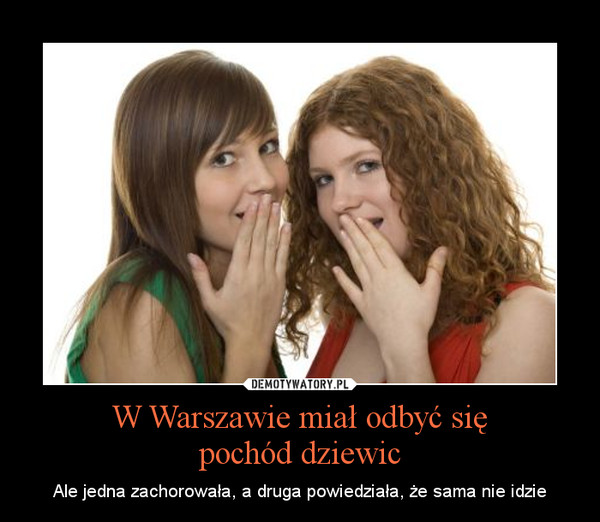W Warszawie miał odbyć siępochód dziewic – Ale jedna zachorowała, a druga powiedziała, że sama nie idzie 