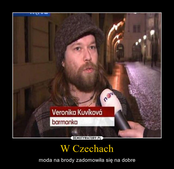 W Czechach – moda na brody zadomowiła się na dobre 