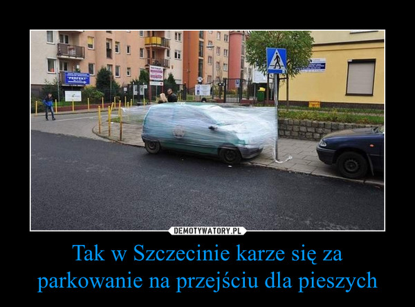 Tak w Szczecinie karze się za parkowanie na przejściu dla pieszych