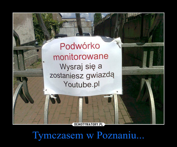 Tymczasem w Poznaniu... –  