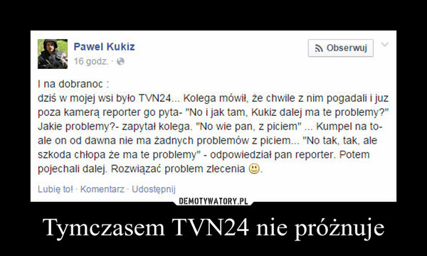 Tymczasem TVN24 nie próżnuje –  