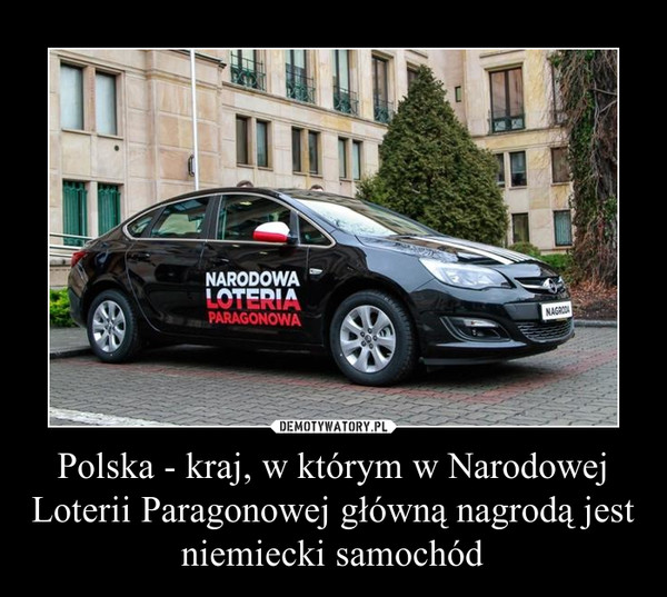 Polska - kraj, w którym w Narodowej Loterii Paragonowej główną nagrodą jest niemiecki samochód