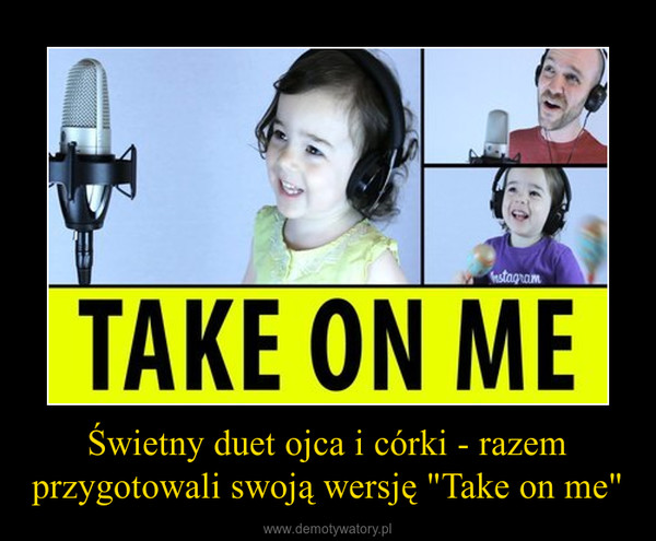 Świetny duet ojca i córki - razem przygotowali swoją wersję "Take on me" –  