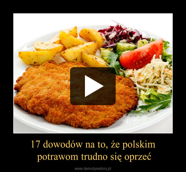 17 dowodów na to, że polskim potrawom trudno się oprzeć –  
