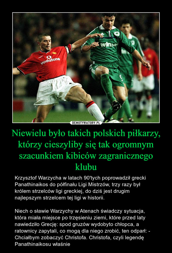 Niewielu było takich polskich piłkarzy, którzy cieszyliby się tak ogromnym szacunkiem kibiców zagranicznego klubu
