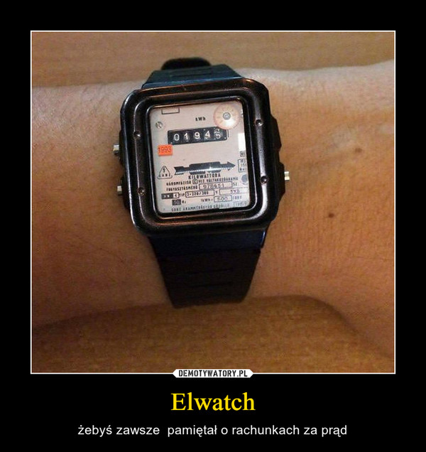 Elwatch – żebyś zawsze  pamiętał o rachunkach za prąd 
