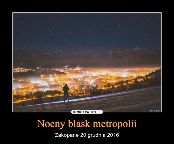 Nocny blask metropolii – Zakopane 20 grudnia 2016 