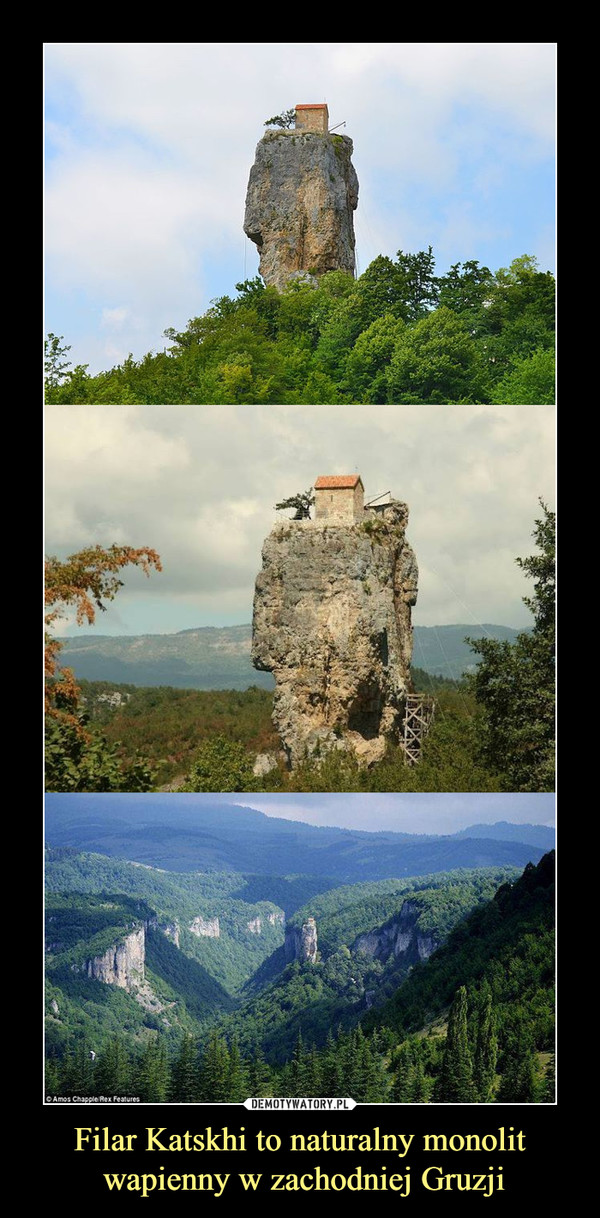 Filar Katskhi to naturalny monolit
 wapienny w zachodniej Gruzji