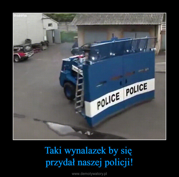 Taki wynalazek by się przydał naszej policji! –  