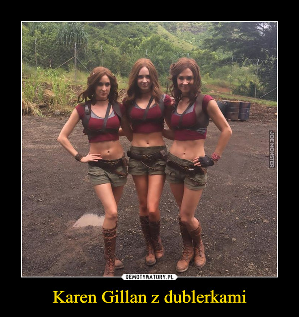 Karen Gillan z dublerkami –  