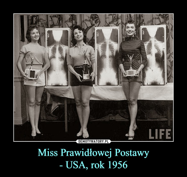 Miss Prawidłowej Postawy
- USA, rok 1956