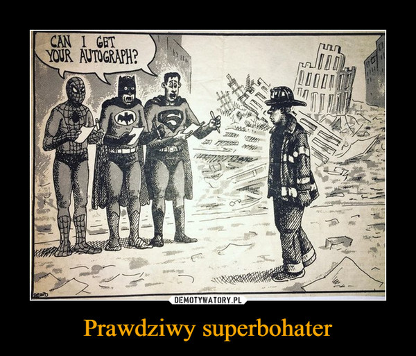 Prawdziwy superbohater –  Can i get your autograph?