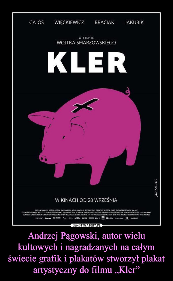 Andrzej Pągowski, autor wielu kultowych i nagradzanych na całym świecie grafik i plakatów stworzył plakat artystyczny do filmu „Kler”