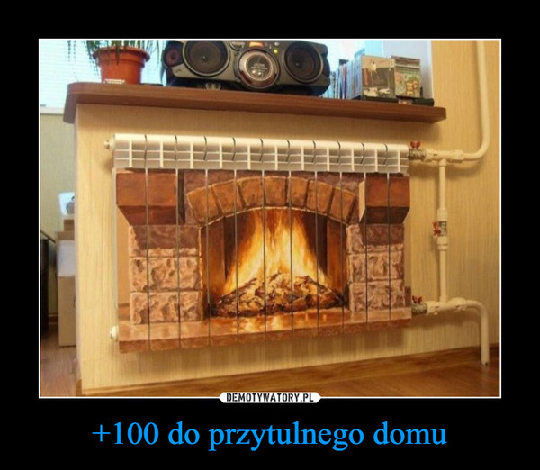 +100 do przytulnego domu –  