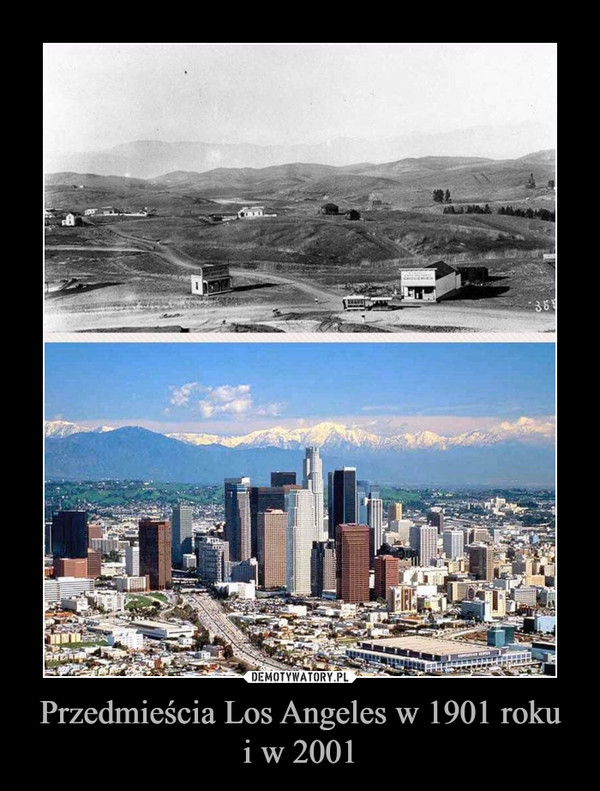 Przedmieścia Los Angeles w 1901 rokui w 2001 –  