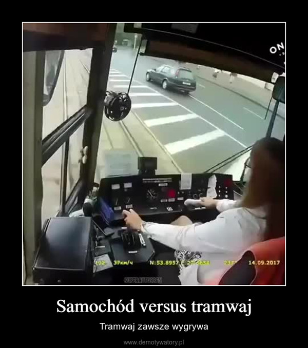 Samochód versus tramwaj – Tramwaj zawsze wygrywa 