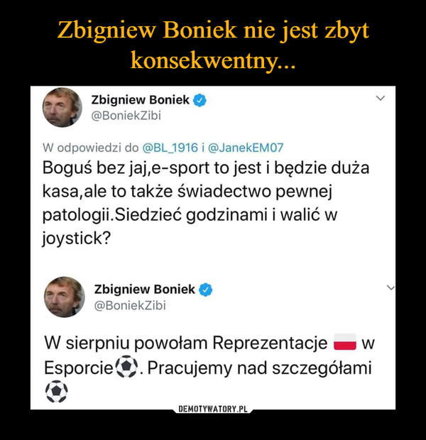 Zbigniew Boniek nie jest zbyt konsekwentny...