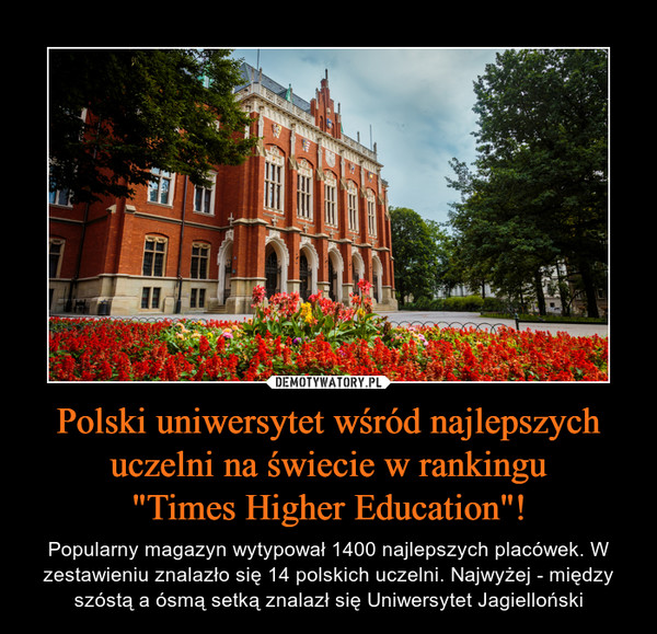Polski uniwersytet wśród najlepszych uczelni na świecie w rankingu
"Times Higher Education"!