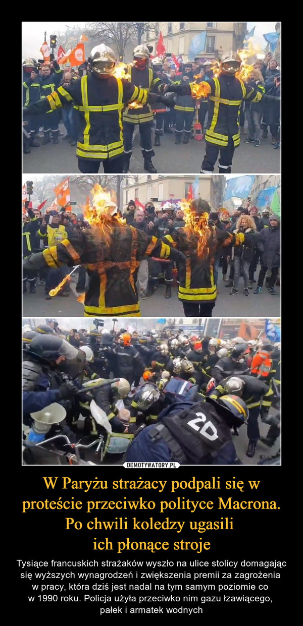W Paryżu strażacy podpali się w proteście przeciwko polityce Macrona. Po chwili koledzy ugasili 
ich płonące stroje