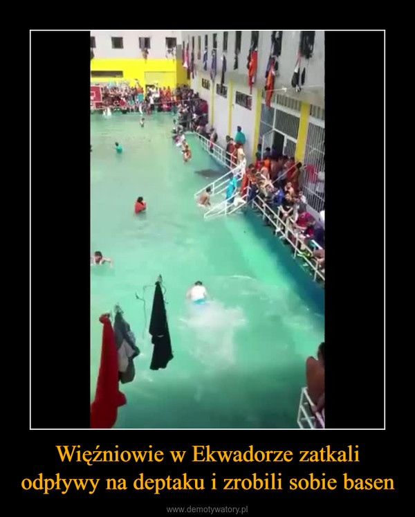 Więźniowie w Ekwadorze zatkali odpływy na deptaku i zrobili sobie basen –  