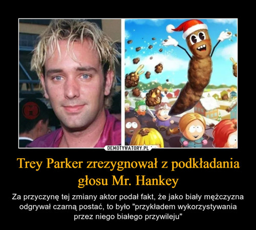 Trey Parker zrezygnował z podkładania głosu Mr. Hankey