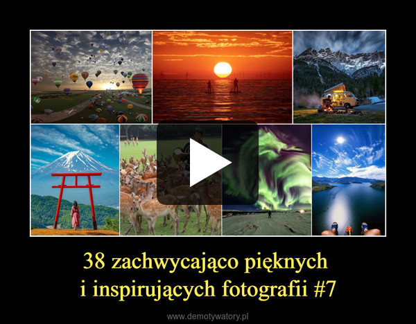38 zachwycająco pięknych i inspirujących fotografii #7 –  