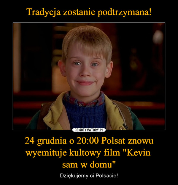 24 grudnia o 20:00 Polsat znowu wyemituje kultowy film "Kevin sam w domu" – Dziękujemy ci Polsacie! 