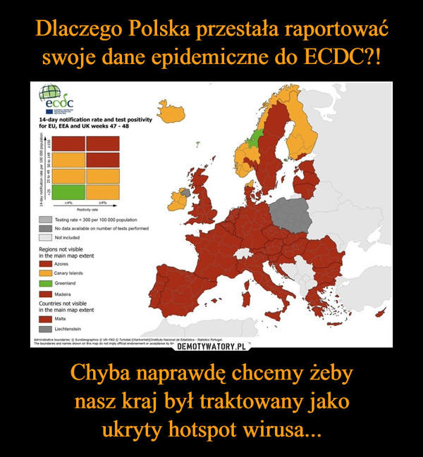 Dlaczego Polska przestała raportować swoje dane epidemiczne do ECDC?! Chyba naprawdę chcemy żeby
nasz kraj był traktowany jako
ukryty hotspot wirusa...