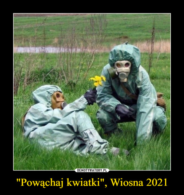 "Powąchaj kwiatki", Wiosna 2021 –  