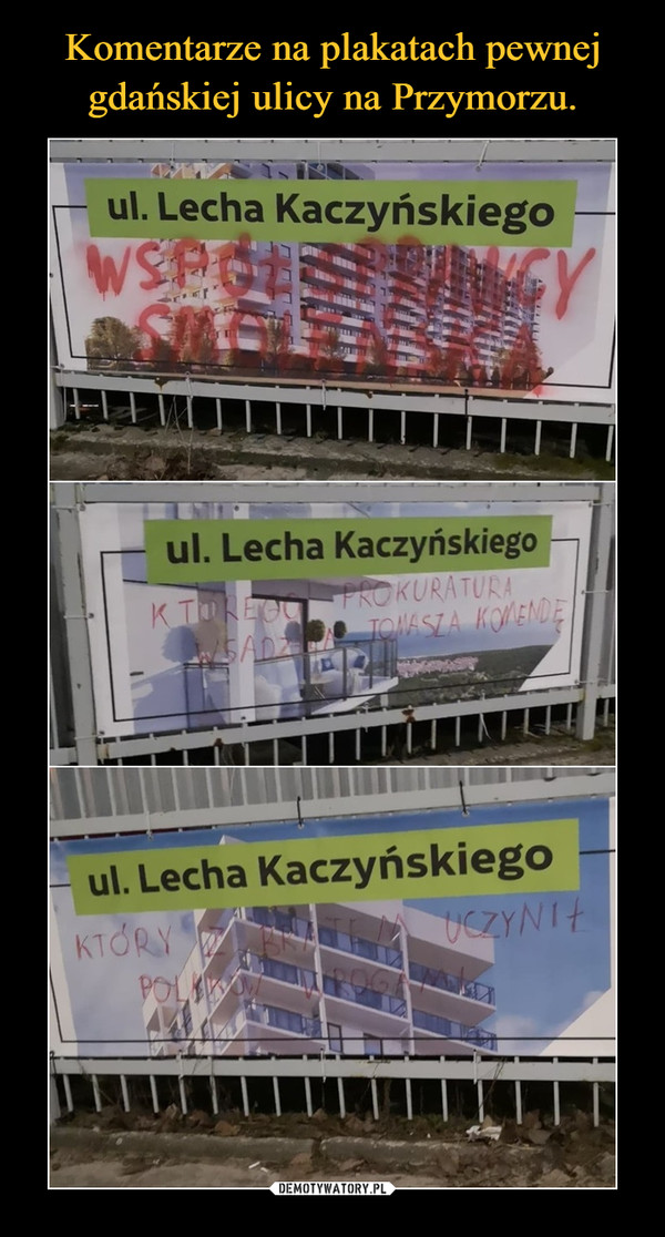 Komentarze na plakatach pewnej gdańskiej ulicy na Przymorzu.