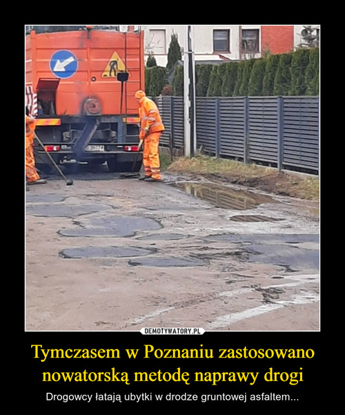 Tymczasem w Poznaniu zastosowano nowatorską metodę naprawy drogi
