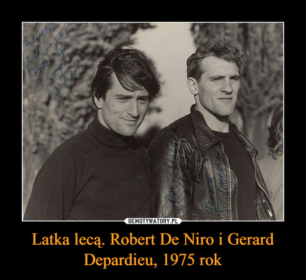 Latka lecą. Robert De Niro i Gerard Depardieu, 1975 rok –  