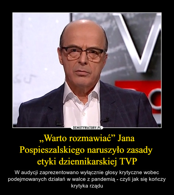 „Warto rozmawiać” Jana Pospieszalskiego naruszyło zasady 
etyki dziennikarskiej TVP