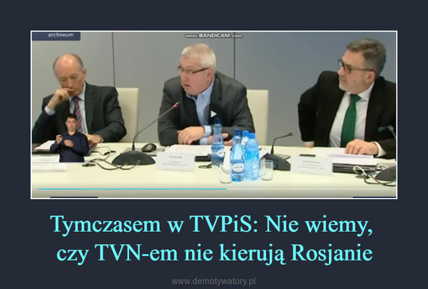 Tymczasem w TVPiS: Nie wiemy, czy TVN-em nie kierują Rosjanie –  