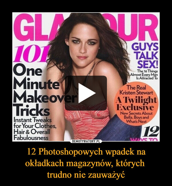 12 Photoshopowych wpadek na okładkach magazynów, których 
trudno nie zauważyć