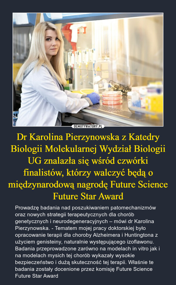 Dr Karolina Pierzynowska z Katedry Biologii Molekularnej Wydział Biologii UG znalazła się wśród czwórki finalistów, którzy walczyć będą o międzynarodową nagrodę Future Science Future Star Award