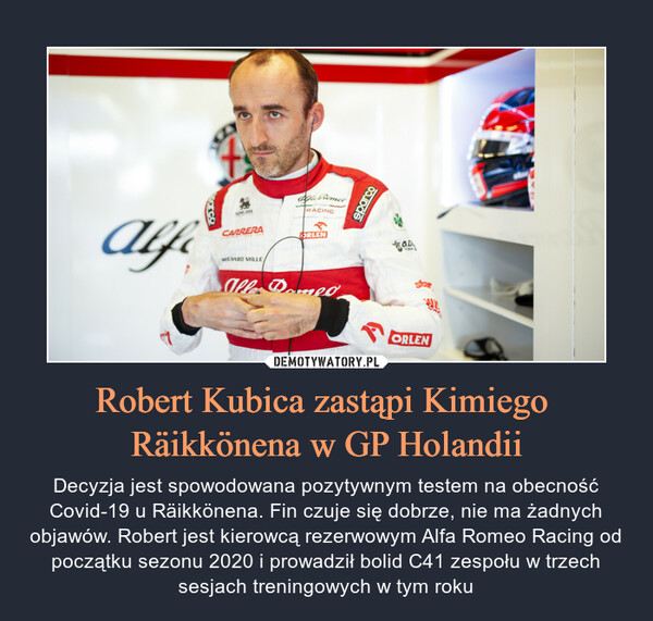 Robert Kubica zastąpi Kimiego 
Räikkönena w GP Holandii