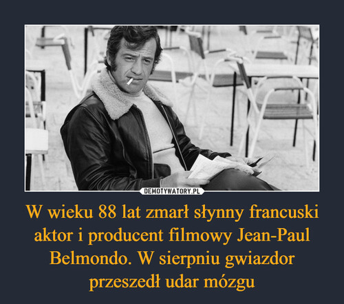 W wieku 88 lat zmarł słynny francuski aktor i producent filmowy Jean-Paul Belmondo. W sierpniu gwiazdor przeszedł udar mózgu