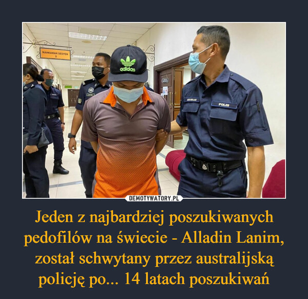 Jeden z najbardziej poszukiwanych pedofilów na świecie - Alladin Lanim, został schwytany przez australijską policję po... 14 latach poszukiwań –  