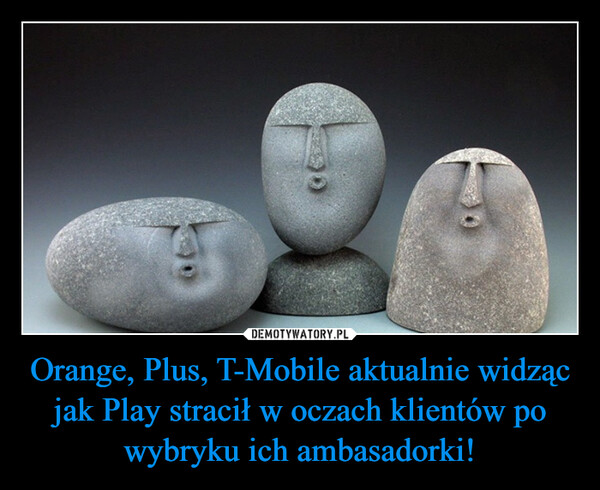 Orange, Plus, T-Mobile aktualnie widząc jak Play stracił w oczach klientów po wybryku ich ambasadorki! –  