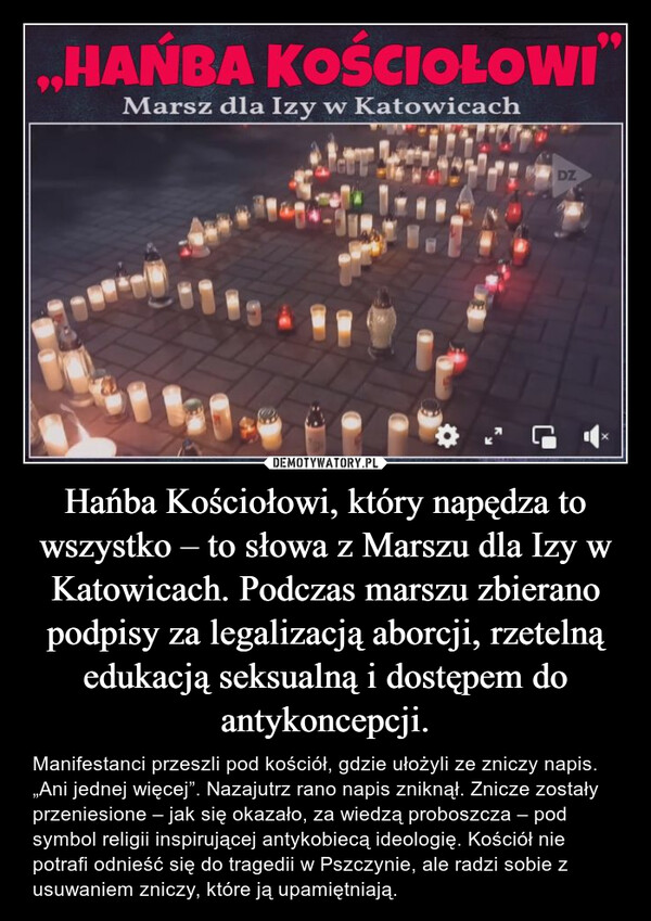 Hańba Kościołowi, który napędza to wszystko – to słowa z Marszu dla Izy w Katowicach. Podczas marszu zbierano podpisy za legalizacją aborcji, rzetelną edukacją seksualną i dostępem do antykoncepcji.