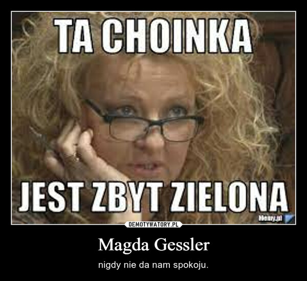 Magda Gessler – nigdy nie da nam spokoju. 