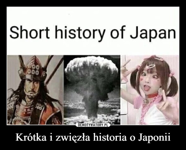 Krótka i zwięzła historia o Japonii –  