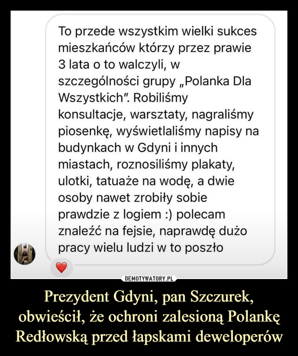 Prezydent Gdyni, pan Szczurek, obwieścił, że ochroni zalesioną Polankę Redłowską przed łapskami deweloperów
