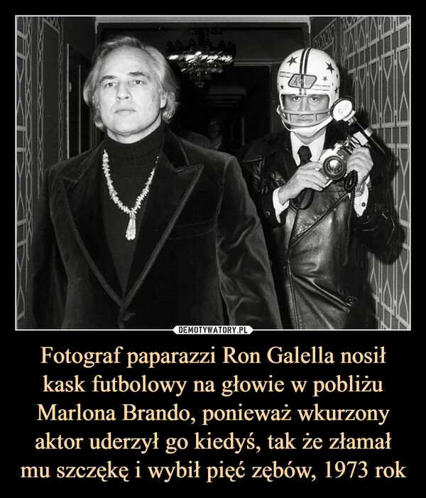 Fotograf paparazzi Ron Galella nosił kask futbolowy na głowie w pobliżu Marlona Brando, ponieważ wkurzony aktor uderzył go kiedyś, tak że złamał mu szczękę i wybił pięć zębów, 1973 rok