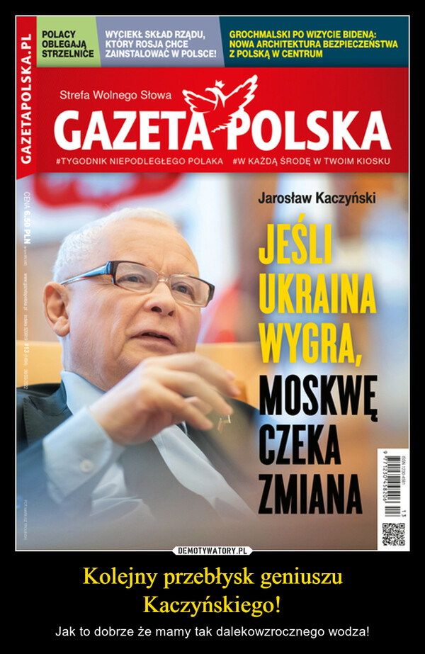 Kolejny przebłysk geniuszu Kaczyńskiego! – Jak to dobrze że mamy tak dalekowzrocznego wodza! 