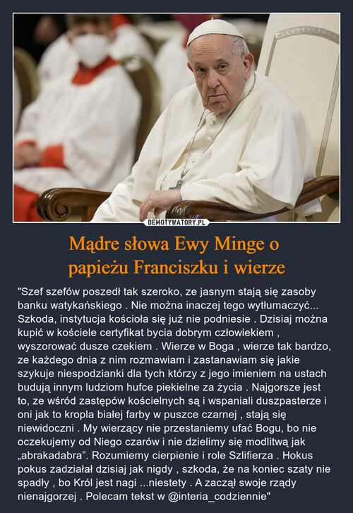 Mądre słowa Ewy Minge o 
papieżu Franciszku i wierze