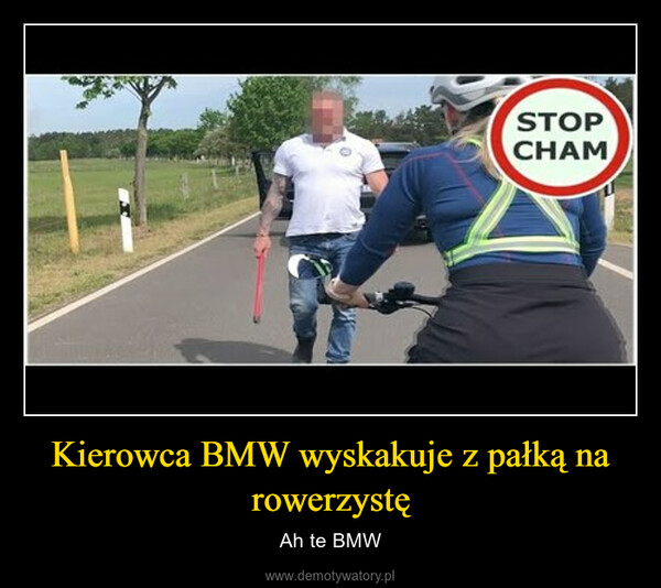 Kierowca BMW wyskakuje z pałką na rowerzystę – Ah te BMW 